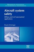 Aircraft system safety: Military and civil aeronautical applications: Military and Civil Aeronautical Applications 1845691369 Book Cover