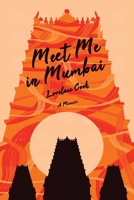 Meet Me in Mumbai: A Memoir B0CPHLF5FV Book Cover