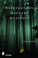 Washington's Haunted Hotspots 0764332775 Book Cover