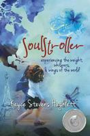 SoulStroller: experiencing the weight, whispers, & wings of the world 1608082016 Book Cover