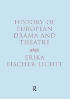 History of European Drama and Theatre 0415180600 Book Cover