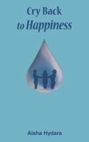 Cry Back to Happiness 1456772430 Book Cover