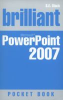 Brilliant Powerpoint 2007 Pocketbook (Computing) 013205969X Book Cover