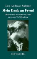 Mein Dank an Freud: Offener Brief an Professor Freud zu seinem 75. Geburtstag 3743718642 Book Cover
