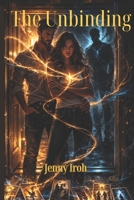 The Unbinding B0H23J51QQ Book Cover