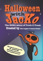 Halloween with JacKo: The REAL story of Trick O Treat B0BD2TRX6L Book Cover