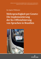 Mehrsprachigkeit per Gesetz: Die Implementierung der Ko-Offizialisierung von Sprachen in Brasilien 3631857764 Book Cover
