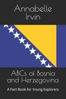 ABCs of Bosnia and Herzegovina: A Fact Book for Young Explorers B0HHJQQVWN Book Cover