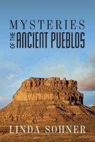 Mysteries of the Ancient Pueblos 1098306201 Book Cover