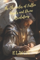 The Chronicles of Fallen Angels and Divine Revelations B0CPB4TRB9 Book Cover