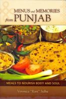 Menus and Memories from Punjab: Meals to Nourish Body and Soul 0781813921 Book Cover