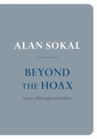 Beyond the Hoax: Science, Philosophy and Culture 0199561834 Book Cover