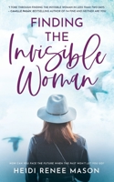 Finding the Invisible Woman 1922359882 Book Cover