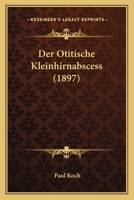 Der Otitische Kleinhirnabscess (1897) 114512660X Book Cover
