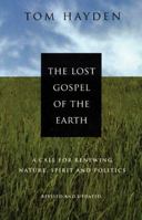 The Lost Gospel of the Earth: A Call for Renewing Nature, Spirit and Politics 0871568888 Book Cover