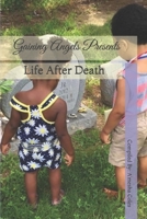 Gaining Angels Presents: Life After Death B088GDG36Q Book Cover