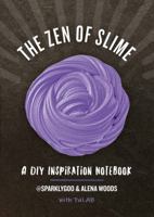 The Zen of Slime: A DIY Inspiration Notebook 1682682196 Book Cover