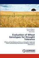 Evaluation of Wheat Genotypes for Drought Tolerance: Effects of Soil Moisture Stress on Growth, Yield and Yield Contributing Characters of Wheat 384732263X Book Cover