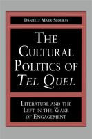 Cultural Politics Of Tel Quel 0271025565 Book Cover