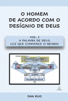 Vol. 2 A Palavra de Deus, Luz que convence o mundo (O HOMEM, DE ACORDO COM O DESÍGNIO DE DEUS) (Portuguese Edition) B0FL18C9VT Book Cover