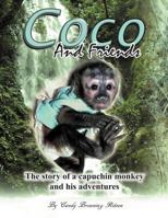 Coco and Friends: The Story of a Capuchin Monkey and His Adventures 1467042692 Book Cover