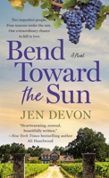 Bend Toward the Sun 1250910323 Book Cover