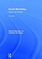 Social Marketing: Rebels with a Cause 113812382X Book Cover