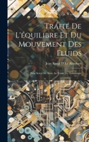Traité De L'équilibre Et Du Mouvement Des Fluids: Pour Servir De Suite Au Traité De Dynamique B0CMG3KXV6 Book Cover