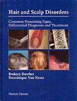 Hair and Scalp Disorders: common presenting signs, differential diagnosis and treatment 1853171182 Book Cover