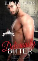 Deliciously Bitter 1548124869 Book Cover