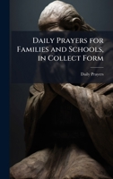 Daily Prayers for Families and Schools, in Collect Form 102385810X Book Cover