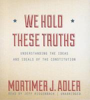 We Hold These Truths 0020641303 Book Cover