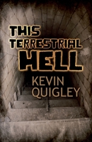 This Terrestrial Hell 1587674882 Book Cover