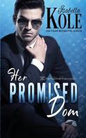 Her Promised Dom (Dominent Men) 1645630358 Book Cover