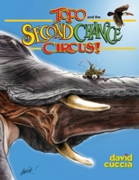 Topo and the Second Chance Circus! 1633375226 Book Cover
