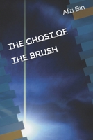 The Ghost Of The Brush B0GQBC4S69 Book Cover