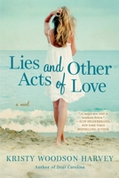 Lies and Other Acts of Love 1101987065 Book Cover