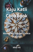 Kaju Katli Cookbook B0CW7SMGGB Book Cover
