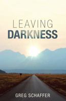 Leaving Darkness 1973644118 Book Cover