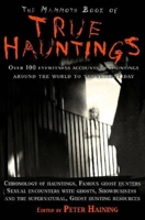 The Mammoth Book of True Hauntings 0762433965 Book Cover