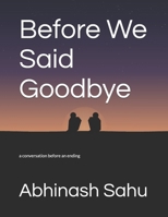 Before We Said Goodbye B0H87XLB4H Book Cover