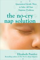 The No-Cry Nap Solution: Guaranteed, Gentle Ways to Solve All Your Naptime Problems 007159695X Book Cover