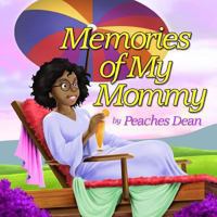 Memories of My Mommy 1494381974 Book Cover