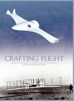 Crafting Flight: Aircraft Pioneers and the Contributions of the Men and Women of NASA Langley Research Center 1493594168 Book Cover