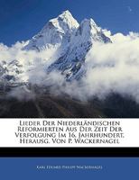 Lieder Der Niederländischen Reformierten Aus Der Zeit Der Verfolgung Im 16. Jahrhundert, Erstes Heft 1017631190 Book Cover