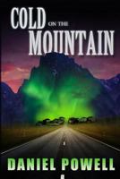 Cold on the Mountain 1507751044 Book Cover