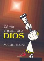 COMO ENCONTRAR A DIOS 9586923290 Book Cover