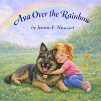 Ava Over the Rainbow: A Story for Haidyn B0GYRRY4S1 Book Cover