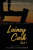 Lainey Cash, Book One: From the Fifteen Thousand Times for Fifty Years series 154567616X Book Cover
