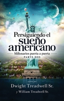 Persiguiendo el sueño americano: Millonarios puerta a puerta - Parte Dos (Spanish Edition) 1808408381 Book Cover